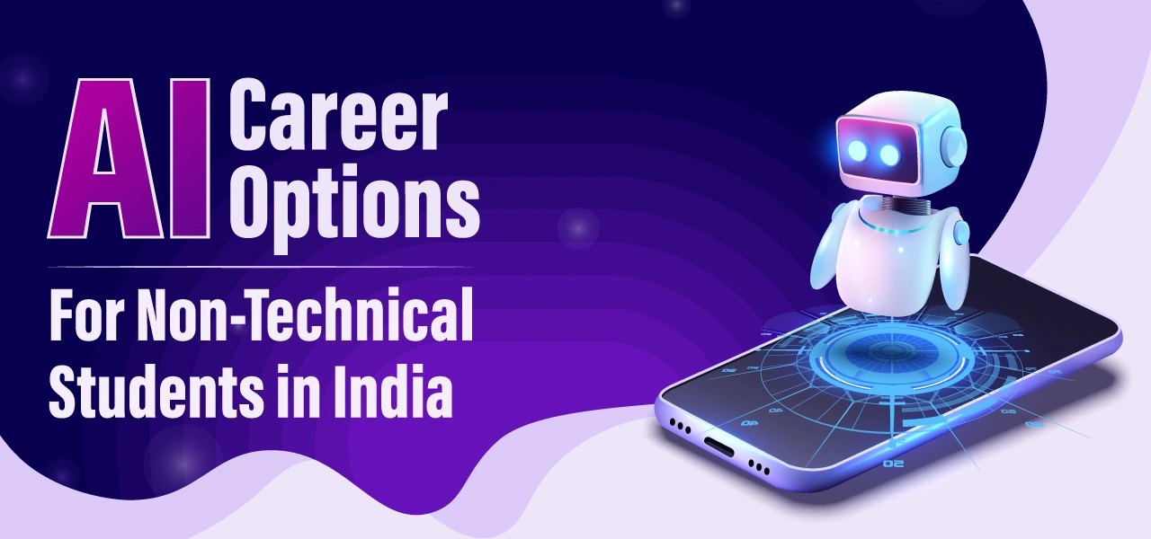 AI Career Options for Non-Technical Students in India