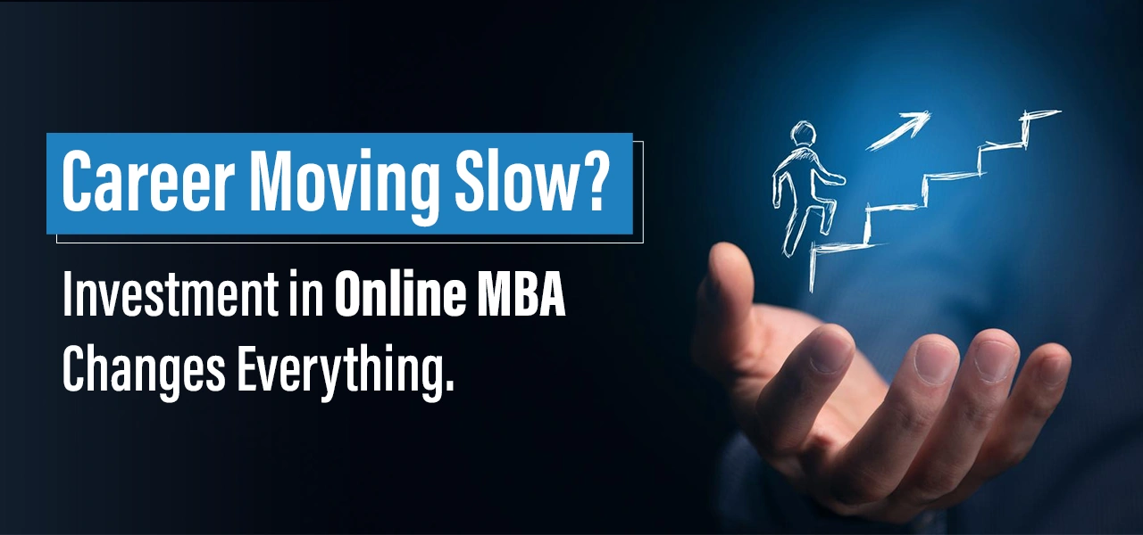 Why an Online MBA for working professionals is the smartest career investment