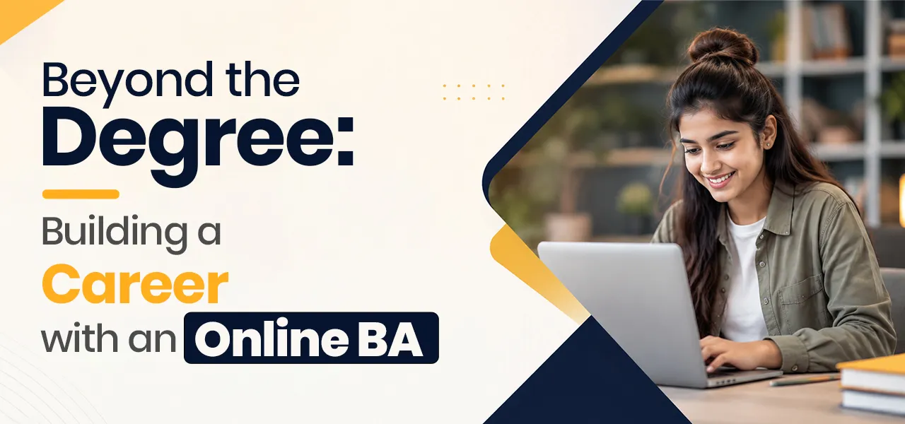 Beyond the Degree: Building a Career with an Online BA