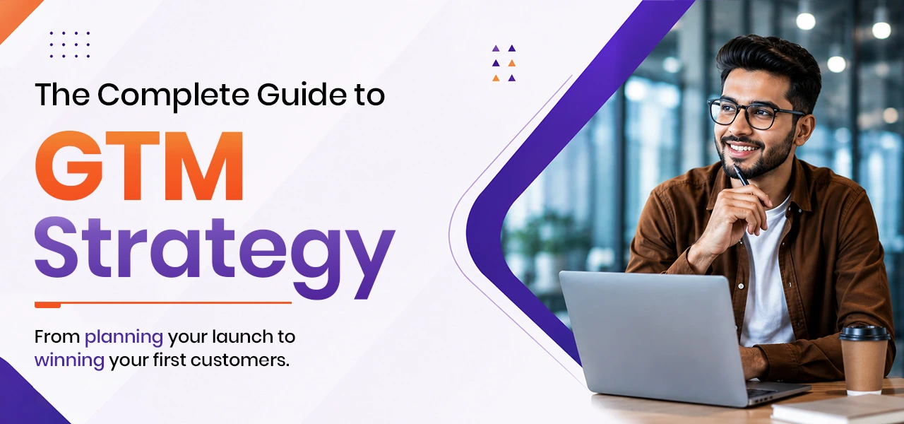 Go-to-Market Strategy: Framework, Common Mistakes, and Real Case Studies"